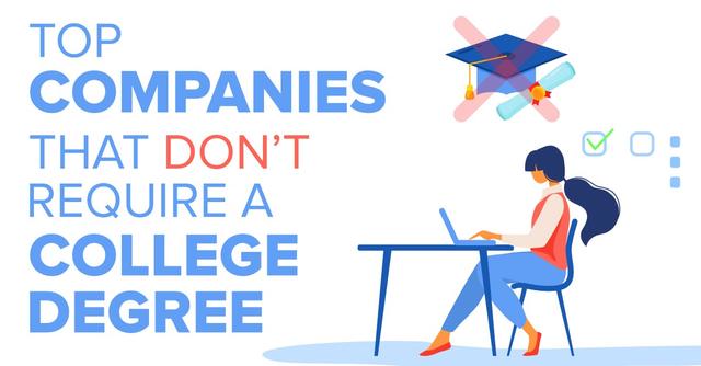 Companies that don’t ask for degree