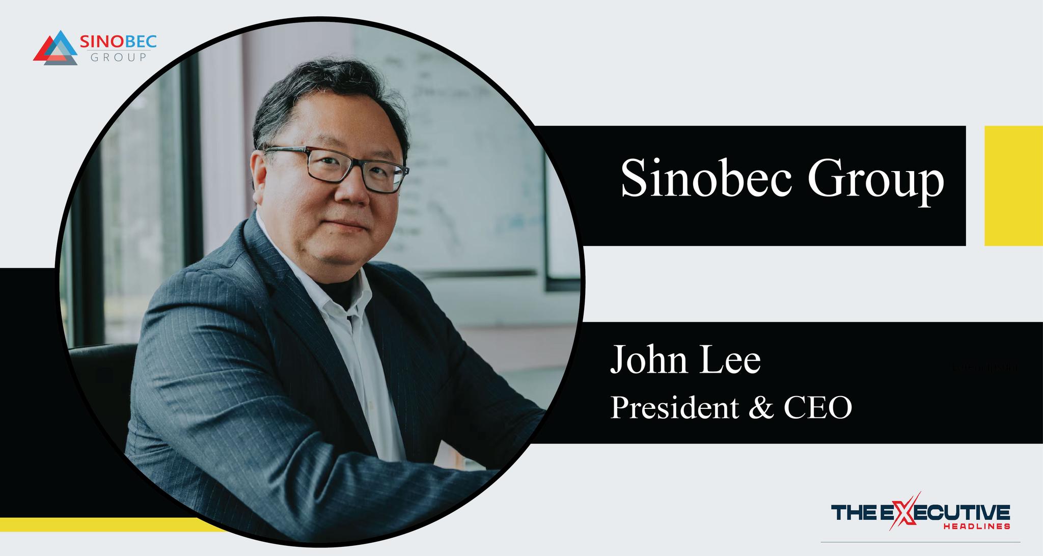 Sinobec Group-John Lee