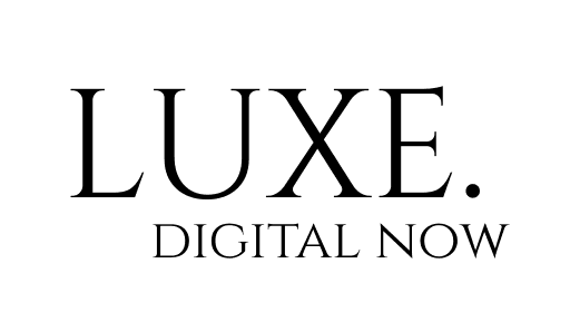 LUXE Digital Now