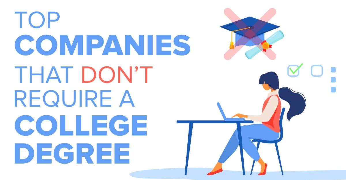 Companies that don’t ask for degree